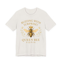 Buzzing With Surprise Tee, Funny Bee Shirt by Bella Canvas, Queen Bee Fizzin