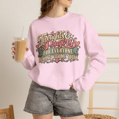 Thoughts & Prayers for Everyone Crewneck Sweatshirt - funny
