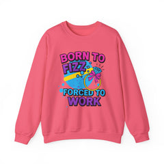 Born to Fizz - Forced to Work - Crewneck Sweatshirt | Jewelry Reveals, Fizz, Relaxed Style