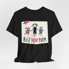Best Mom Ever Short Sleeve Tee - Perfect Gift for Mother's Day