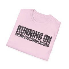 Running On Caffeine & Questionable Decisions T-Shirt