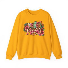 "The Hell I Won’t" Floral Lettering Graphic Crewneck Sweatshirt