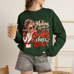 Christmas Cheer Sweatshirt — "Making My Own Christmas Cheer" Holiday Sweatshirt