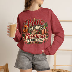 "Pour Decisions & Christmas Traditions" Holiday Christmas Sweatshirt Crewneck