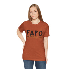 FAFO TFizz Around and Find Out, trendy Motivational Tee, Unisex Jersey Short Sleeve Tee , Streetwear Fashion
