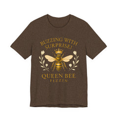 Buzzing With Surprise Tee, Funny Bee Shirt by Bella Canvas, Queen Bee Fizzin