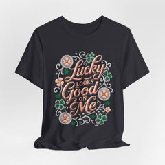 Lucky Looks Good On Me T‑Shirt — St. Patrick’s Day Clover Graphic Tee