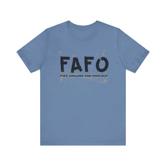 FAFO TFizz Around and Find Out, trendy Motivational Tee, Unisex Jersey Short Sleeve Tee , Streetwear Fashion