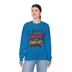 Fizz Around and Find Out Crewneck Sweatshirt, Unisex Graphic Sweatshirt by Gildan