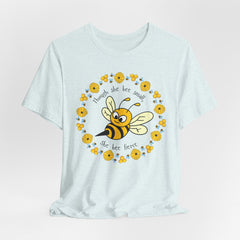 "She Bee Fierce" Unisex Jersey Short Sleeve Tee - Inspirational Bee Art Shirt
