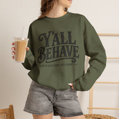 Y'all Behave Crewneck Sweatshirt — Funny Southern Slogan Pullover- Southern Heritage
