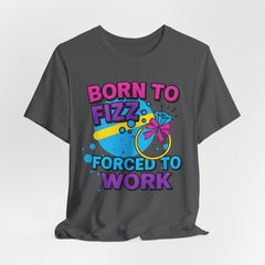 Born to Fizz Tee, Fun Graphic T-Shirt, Unisex Comedy Shirt, Surprise Jewelry Reveals, Bella Canvas