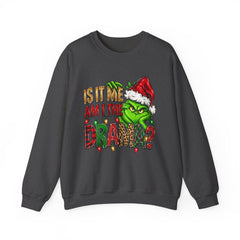 Grinch 'Is It Me? Am I The Drama?' Christmas Sweatshirt