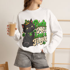 St. Patrick’s Black Cat Sweatshirt  "Pinch Me, Lose a Finger" Graphic Crewneck