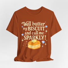 Well, better my butt and call me sparklyTee, Humorous T-Shirt, Gift for jewelry Lovers, Casual Wear, Quirky Gift Idea