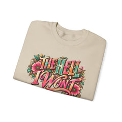 "The Hell I Won’t" Floral Lettering Graphic Crewneck Sweatshirt