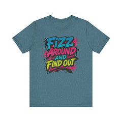 Fizz Around and Find Out Tee by Bella Canvas Jewelry Lover, FAFO, Unisex Jersey Tee