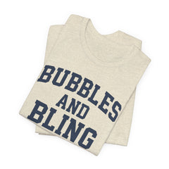BUBBLES AND BLING ARE MY THING Tee, Fun Graphic T-Shirt, Unisex Comedy Shirt, Surprise Jewelry Reveals, Bella Canvas