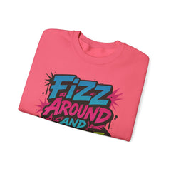 Fizz Around and Find Out Crewneck Sweatshirt, Unisex Graphic Sweatshirt by Gildan