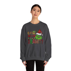 Grinch 'Is It Me? Am I The Drama?' Christmas Sweatshirt