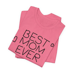 Best Mom Ever Unisex Jersey Tee - Perfect Mother's Day Gift