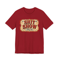 Shit Show Ticket Tee — Vintage Carnival Graphic T-Shirt