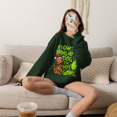 If I Can’t Bring My Dog I’m Not Going - Dr. Seuss Grinch Christmas Sweatshirt
