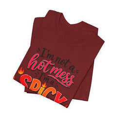 Spicy Disaster Tee – "I’m Not a Hot Mess, I’m a Spicy Disaster" Graphic T-Shirt