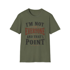 “I'm Not For Everyone And That's The Point" Vintage Statement Tee