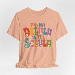 Being Delulu Is The Solulu Retro Graphic Tee