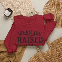 Were You Raised in a Barn? Crewneck Sweatshirt- Southern Heritage