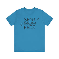 Best Mom Ever Unisex Jersey Tee - Perfect Mother's Day Gift