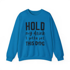 "Hold My Drink, I Gotta Pet This Dog" Unisex Heavy Blend™ Crewneck Sweatshirt