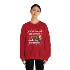 Christmas Sweatshirt — "It's all fun and games until Santa checks the naughty list" Cozy Holiday Gildan Crewneck