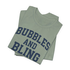 BUBBLES AND BLING ARE MY THING Tee, Fun Graphic T-Shirt, Unisex Comedy Shirt, Surprise Jewelry Reveals, Bella Canvas