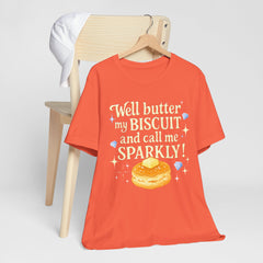 Well, better my butt and call me sparklyTee, Humorous T-Shirt, Gift for jewelry Lovers, Casual Wear, Quirky Gift Idea