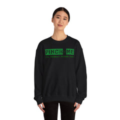 Pinch Me I’ll Throat Punch You Crewneck Sweatshirt - Unisex St. Patrick's Day Apparel