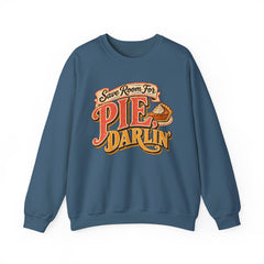 Crewneck Sweatshirt — “Save Room for Pie, Darlin’” Retro Thanksgiving Pullover