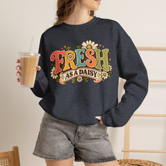 Fresh as a Daisy Crewneck Sweatshirt – Retro Spring Floral Graphic