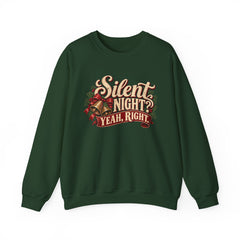 Silent Night Yeah, Right Christmas Sweatshirt