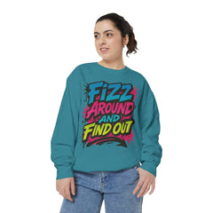 Fizz Around and Find Out Sweatshirt by Comfort Colors, FAFO, Jewelry Lovers