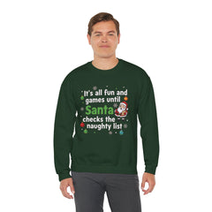 Christmas Sweatshirt — "It's all fun and games until Santa checks the naughty list" Cozy Holiday Gildan Crewneck