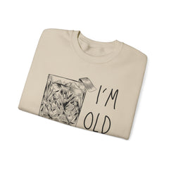 I’M Old Fashion Crewneck Sweatshirt - Alcohol Appreciation