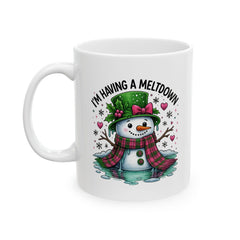 Ceramic Mug — "I'm Having a Meltdown" Cute Snowman (11oz/15oz)