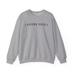 CAFFEINE ADDICT Crewneck Sweatshirt