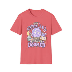 My Crystal Ball Says You’re Doomed T-Shirt — Cute Pastel Fortune-Telling Tee- Halloween- BP