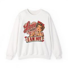 Retro Pin-Up 'Love Is Patient, I Am Not' Graphic Crewneck Sweatshirt Valentine