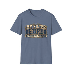 My Filter Retired T-Shirt — Funny Retirement Shirt (“My Filter Retired, My Mouth Got Promoted”)