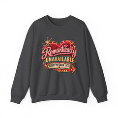 Romantically Unavailable Crewneck Sweatshirt — Retro Heart Neon Sign Valentine Graphic