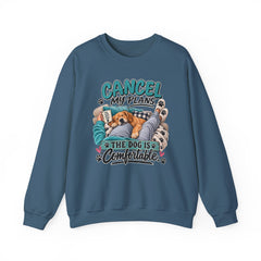 Dog Lover Sweatshirt — “Cancel My Plans, The Dog Is Comfortable” Cozy Crewneck